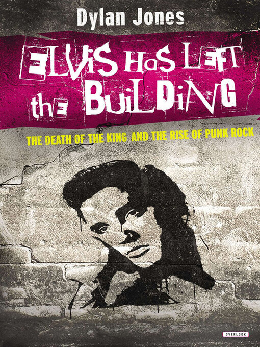 Title details for Elvis Has Left the Building by Dylan Jones - Wait list